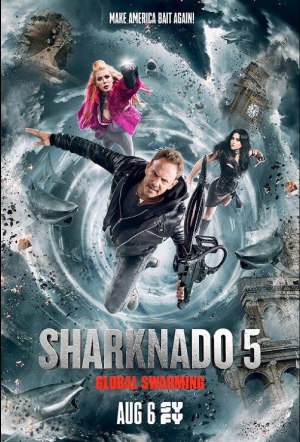 Постер к Акулий торнадо 5: Глобальное роение (2017)