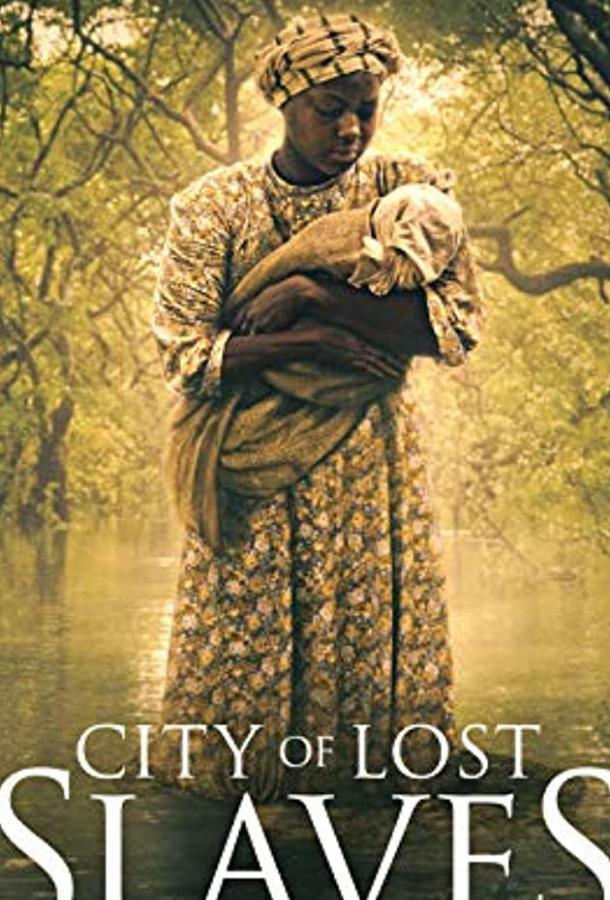Постер к City of Lost Slaves (2018)